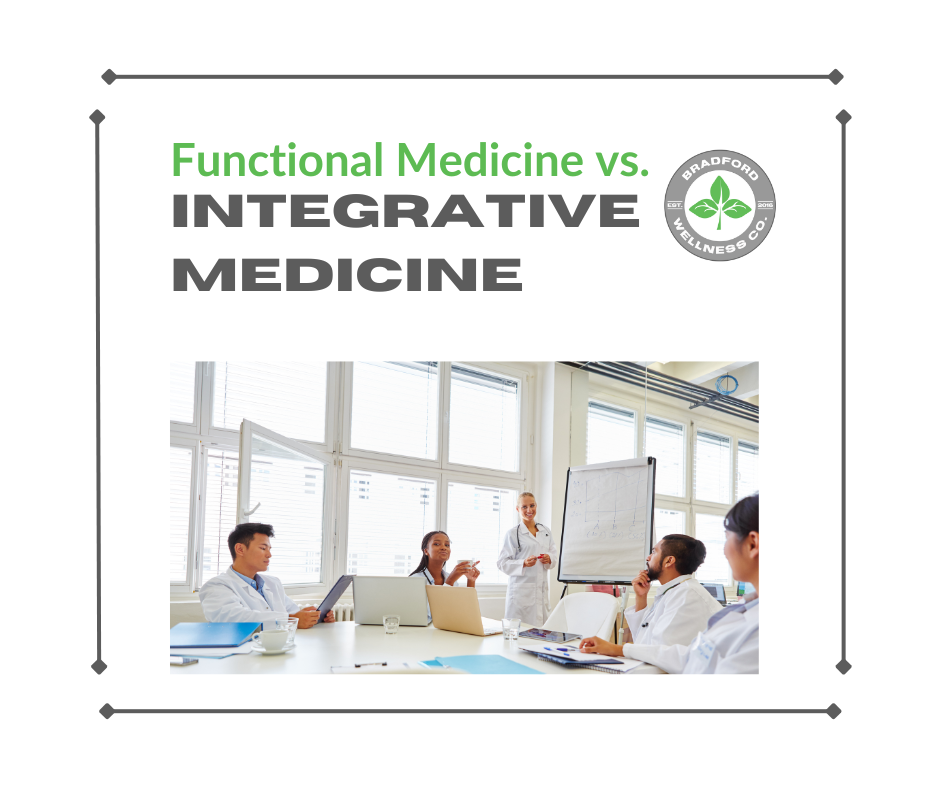 Functional Medicine vs. Integrative Medicine | Bradford Wellness Co. Functional Medicine vs. Integrative Medicine | Bradford Wellness Co.
